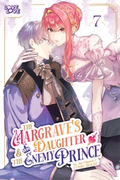 MARGRAVE'S DAUGHTER & ENEMY PRINCE VOLUME 7