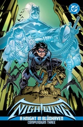 NIGHTWING A KNIGHT IN BLUDHAVEN COMPENDIUM 03