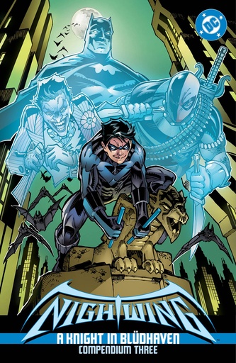 NIGHTWING A KNIGHT IN BLUDHAVEN COMPENDIUM 03