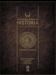 WONDER WOMAN HISTORIA AMAZONS ABSOLUTE ED