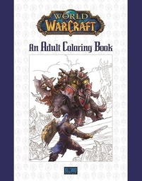 WORLD OF WARCRAFT AN ADULT COLORING BOOK