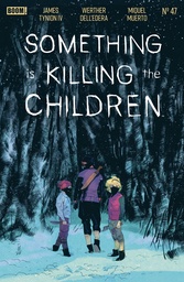 SOMETHING IS KILLING THE CHILDREN 47 A MAIN (DRESSED DELL ED