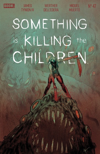 SOMETHING IS KILLING THE CHILDREN 47 B VARIANT (DRESSED KRIS