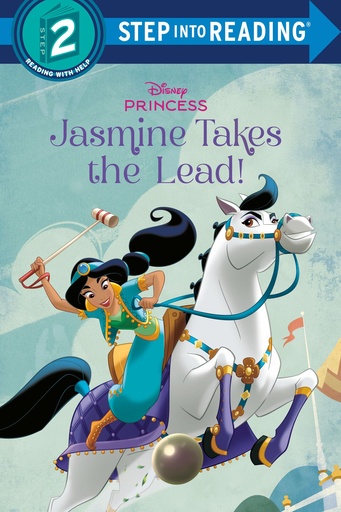 JASMINE TAKES THE LEAD (DISNEY PRINCESS)