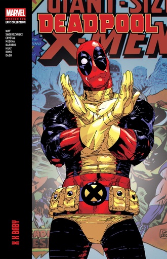 DEADPOOL MODERN ERA EPIC COLLECTION X X BABY