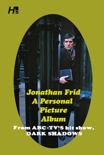 JONATHAN FRID A PERSONAL PICTURE ALBUM FROM ABC TVS HIT SHOW