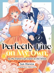 PERFECTLY FINE ON MY OWN SO MY FIANC? CAN TWIST WIND 2
