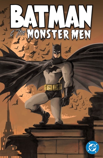 BATMAN AND THE MONSTER MEN