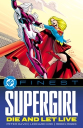 DC FINEST SUPERGIRL DIE AND LET LIVE