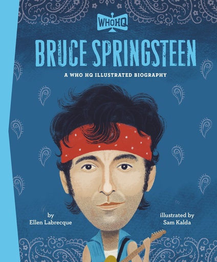 BRUCE SPRINGSTEEN A WHO HQ ILLUSTRATED BIOGRAPHY