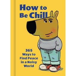 HOW TO BE CHILL HC