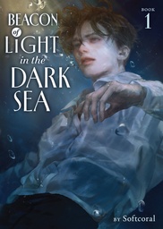 BEACON LIGHT DARK SEA (NOVEL) 1