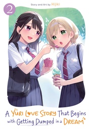 A YURI LOVE STORY THAT BEGINS WITH GETTING DUMPED A DREAM 2