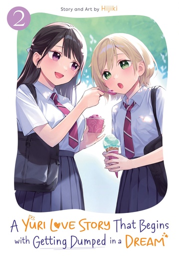 A YURI LOVE STORY THAT BEGINS WITH GETTING DUMPED A DREAM 2