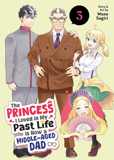 THE PRINCESS I LOVED MY PAST LIFE IS NOW A MIDDLE AGED DAD 3
