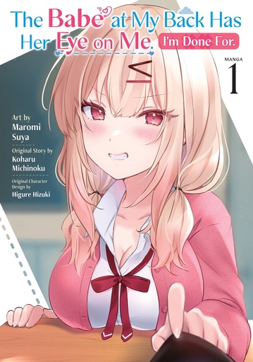THE BABE AT MY BACK HAS HER EYE ON ME I M DONE FOR (MANGA) 1