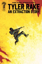 TYLER RAKE AN EXTRACTION STORY 3 CVR A DECLAN SHALVEY