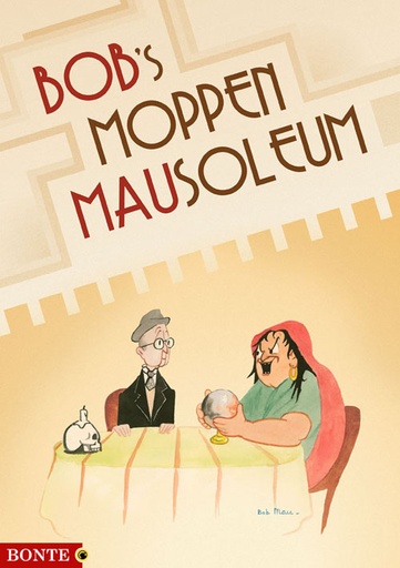 Bob's Moppen Mausoleum