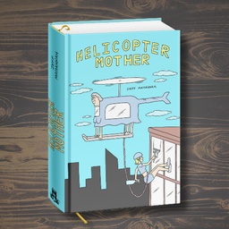 Helicopter Mother LUXE