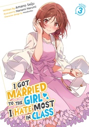I GOT MARRIED TO GIRL I HATE MOST CLASS (LN) 3