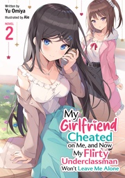 MY GIRLFRIEND CHEATED ON ME NOW MY FLIRTY (LN) 2