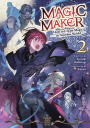 MAGIC MAKER HOW TO CREATE MAGIC ANOTHER WORLD (LN) 2