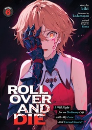 ROLL OVER DIE I WILL FIGHT FOR AN ORDINARY LIFE WITH (LN) 6