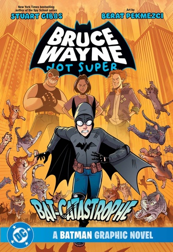 BRUCE WAYNE NOT SUPER THE BAT-CATASTROPHE A BATMAN GRAPHIC N