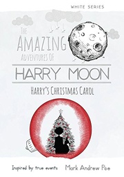 HARRY MOON HARRYS CHRISTMAS CAROL PROSE NOVEL HC