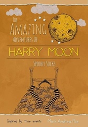 HARRY MOON SPOOKY SOCKS PROSE NOVEL HC