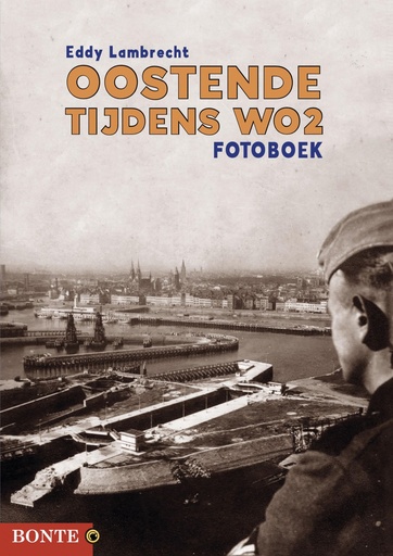 FOTOBOEK - Oostende tijdens WO2 - Fotoboek