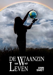 De waanzin van het leven