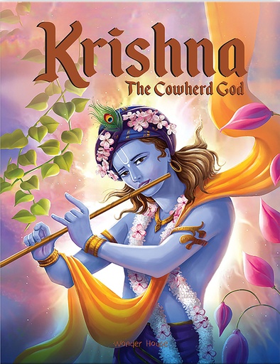 Krishna: The Cowherd God /Illustrated Book for Children / Me