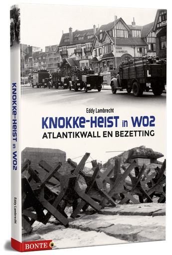 FOTOBOEK - Knokke-Heist in WO2 - Atlantikwall en bezetting