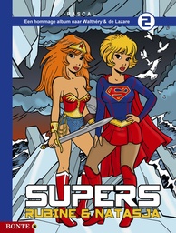 Vlechtje en Vriendinnen 2 Supers (Rubine en Natasja)