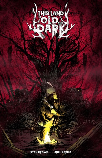 THIS LAND IS OLD AND DARK 1 (OF 3) CVR A ABEL GARCIA