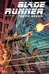 BLADE RUNNER TOKYO NEXUS TO LOSE IS TO WIN 4 (OF 4) CVR C PI