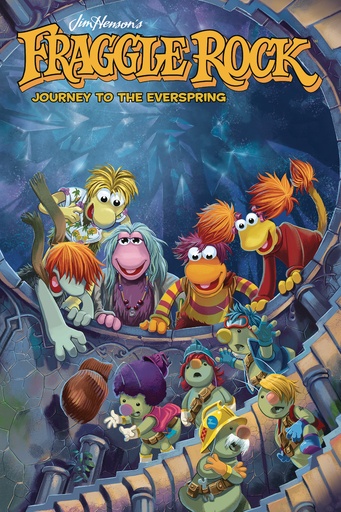 FRAGGLE ROCK JOURNEY TO THE EVERSPRING HC