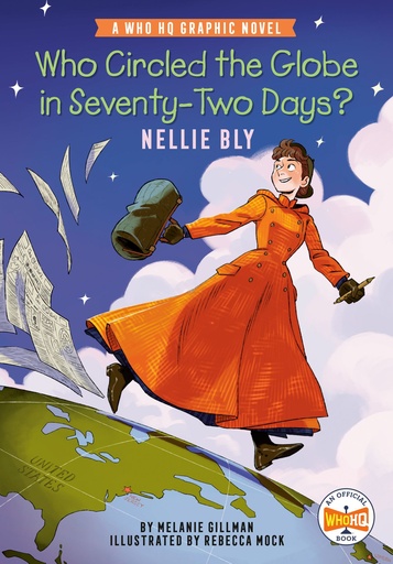 WHO CIRCLED GLOBE SEVENTY-TWO DAYS NELLIE BLY