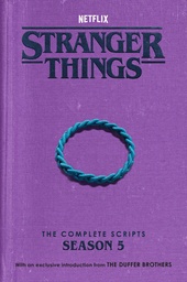 STRANGER THINGS THE COMPLETE SCRIPTS SEASON 5