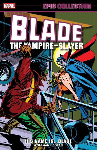 BLADE EPIC COLLECTION HIS NAME IS BLADE
