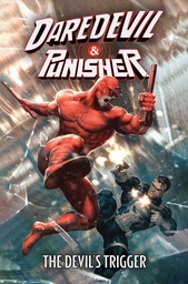 DAREDEVIL/PUNISHER THE DEVIL'S TRIGGER