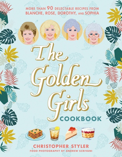 THE GOLDEN GIRLS COOKBOOK