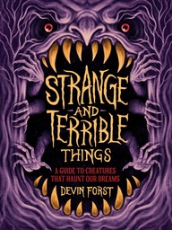 STRANGE AND TERRIBLE THINGS HC