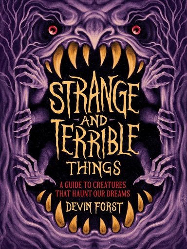 STRANGE AND TERRIBLE THINGS HC