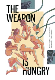 THE WEAPON IS HUNGRY