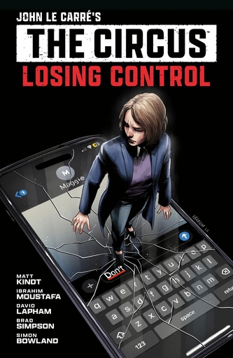 JOHN LE CARRE'S THE CIRCUS LOSING CONTROL VOLUME 1 (GRAPHIC