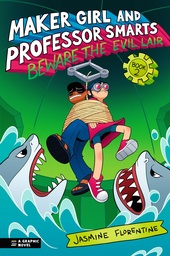 MAKER GIRL PROFESSOR SMARTS BEWARE EVIL LAIR