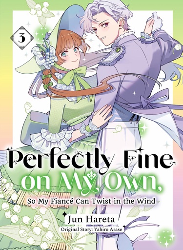PERFECTLY FINE ON MY OWN SO MY FIANC_ CAN TWIST IN THE WIND
