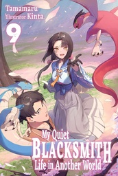MY QUIET BLACKSMITH LIFE IN ANOTHER WORLD LIGHT NOVEL 09